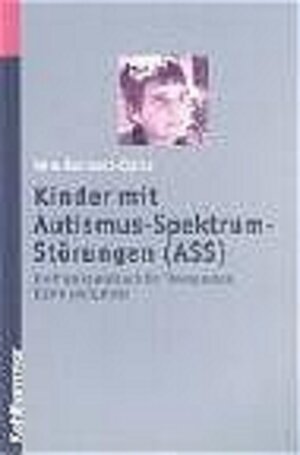 Buchcover Kinder mit Autismus-Spektrum-Störungen (ASS) | Vera Bernard-Opitz | EAN 9783170182189 | ISBN 3-17-018218-8 | ISBN 978-3-17-018218-9