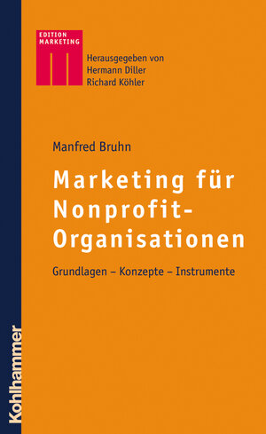 Buchcover Marketing für Nonprofit-Organisationen | Manfred Bruhn | EAN 9783170182813 | ISBN 3-17-018281-1 | ISBN 978-3-17-018281-3