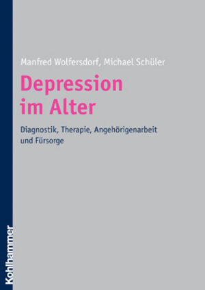 Buchcover Depressionen im Alter | Manfred Wolfersdorf | EAN 9783170183162 | ISBN 3-17-018316-8 | ISBN 978-3-17-018316-2