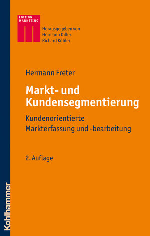 Buchcover Markt- und Kundensegmentierung | Hermann Freter | EAN 9783170183193 | ISBN 3-17-018319-2 | ISBN 978-3-17-018319-3