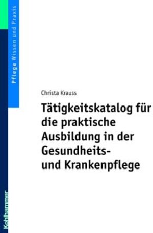 Tätigkeitskatalog für die praktische Ausbildung in der Gesundheits- und Krankenpflege