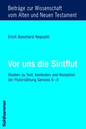 Buchcover Vor uns die Sintflut | Erich Bosshard-Nepustil | EAN 9783170185579 | ISBN 3-17-018557-8 | ISBN 978-3-17-018557-9