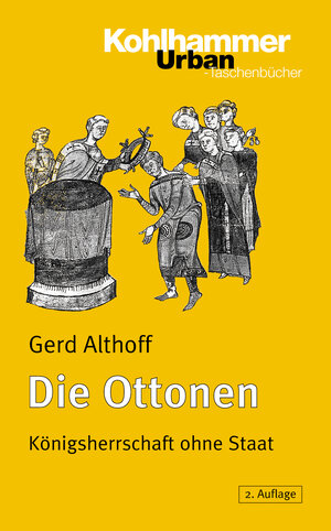 Buchcover Die Ottonen | Gerd Althoff | EAN 9783170185975 | ISBN 3-17-018597-7 | ISBN 978-3-17-018597-5