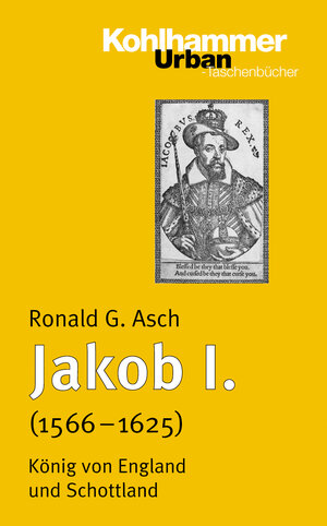 Buchcover Jakob I. (1566 - 1625) | Ronald G. Asch | EAN 9783170186804 | ISBN 3-17-018680-9 | ISBN 978-3-17-018680-4