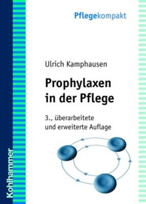 Buchcover Prophylaxen in der Pflege | Ulrich Kamphausen | EAN 9783170187672 | ISBN 3-17-018767-8 | ISBN 978-3-17-018767-2