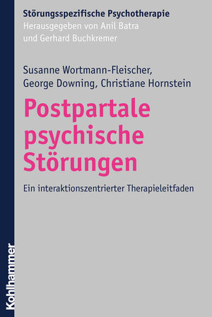 Buchcover Postpartale psychische Störungen | Susanne Wortmann-Fleischer | EAN 9783170188549 | ISBN 3-17-018854-2 | ISBN 978-3-17-018854-9