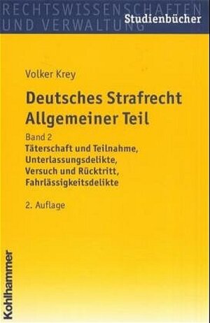 Buchcover Deutsches Strafrecht Allgemeiner Teil, Band 2. Studienbuch in systematisch-induktiver Darstellung | Volker Krey | EAN 9783170188990 | ISBN 3-17-018899-2 | ISBN 978-3-17-018899-0