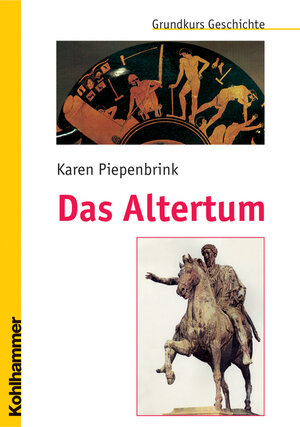 Buchcover Das Altertum | Karen Piepenbrink | EAN 9783170189713 | ISBN 3-17-018971-9 | ISBN 978-3-17-018971-3