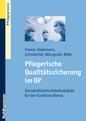 Buchcover Pflegerische Qualitätssicherung im OP | Sebastian Freese | EAN 9783170190719 | ISBN 3-17-019071-7 | ISBN 978-3-17-019071-9