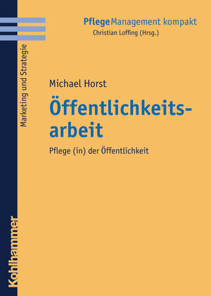 Buchcover Öffentlichkeitsarbeit | Michael Horst | EAN 9783170191594 | ISBN 3-17-019159-4 | ISBN 978-3-17-019159-4