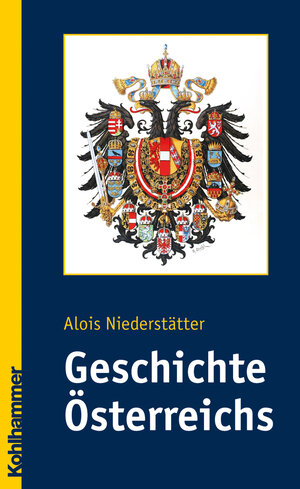 Buchcover Geschichte Österreichs | Alois Niederstätter | EAN 9783170191938 | ISBN 3-17-019193-4 | ISBN 978-3-17-019193-8