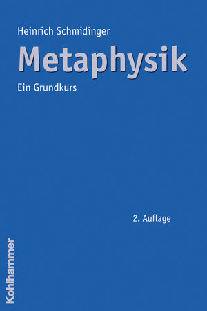 Buchcover Metaphysik | Heinrich Schmidinger | EAN 9783170194755 | ISBN 3-17-019475-5 | ISBN 978-3-17-019475-5
