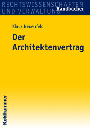 Buchcover Der Architektenvertrag | Klaus Neuenfeld | EAN 9783170195370 | ISBN 3-17-019537-9 | ISBN 978-3-17-019537-0