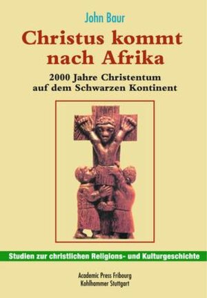 Buchcover Christus kommt nach Afrika | John Baur | EAN 9783170195462 | ISBN 3-17-019546-8 | ISBN 978-3-17-019546-2