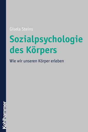 Buchcover Sozialpsychologie des Körpers | Gisela Steins | EAN 9783170196612 | ISBN 3-17-019661-8 | ISBN 978-3-17-019661-2