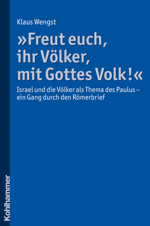Buchcover "Freut euch, ihr Völker, mit Gottes Volk!" | Klaus Wengst | EAN 9783170197046 | ISBN 3-17-019704-5 | ISBN 978-3-17-019704-6