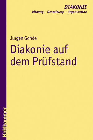 Buchcover Diakonie auf dem Prüfstand | Jürgen Gohde | EAN 9783170199736 | ISBN 3-17-019973-0 | ISBN 978-3-17-019973-6