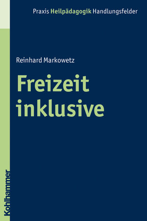 Buchcover Freizeit inklusive | Reinhard Markowetz | EAN 9783170200098 | ISBN 3-17-020009-7 | ISBN 978-3-17-020009-8