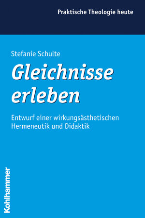 Buchcover Gleichnisse erleben | Stefanie Schulte | EAN 9783170201675 | ISBN 3-17-020167-0 | ISBN 978-3-17-020167-5