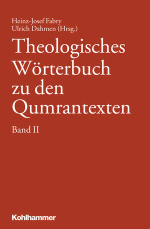 Buchcover Theologisches Wörterbuch zu den Qumrantexten. Band 2  | EAN 9783170204300 | ISBN 3-17-020430-0 | ISBN 978-3-17-020430-0