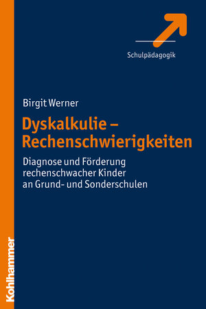 Buchcover Dyskalkulie - Rechenschwierigkeiten | Birgit Werner | EAN 9783170205383 | ISBN 3-17-020538-2 | ISBN 978-3-17-020538-3