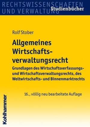 Buchcover Studienbücher Rechtswissenschaft / Allgemeines Wirtschaftsverwaltungsrecht | Rolf Stober | EAN 9783170206908 | ISBN 3-17-020690-7 | ISBN 978-3-17-020690-8