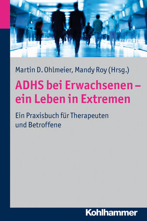 Buchcover ADHS bei Erwachsenen - ein Leben in Extremen  | EAN 9783170210684 | ISBN 3-17-021068-8 | ISBN 978-3-17-021068-4