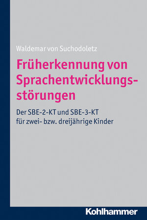 Buchcover Früherkennung von Sprachentwicklungsstörungen | Waldemar von Suchodoletz | EAN 9783170210691 | ISBN 3-17-021069-6 | ISBN 978-3-17-021069-1