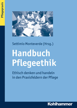 Buchcover Handbuch Pflegeethik  | EAN 9783170210806 | ISBN 3-17-021080-7 | ISBN 978-3-17-021080-6