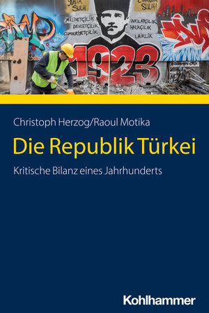 Buchcover Die Republik Türkei | Christoph Herzog | EAN 9783170211476 | ISBN 3-17-021147-1 | ISBN 978-3-17-021147-6