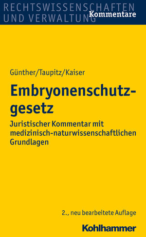 Buchcover Embryonenschutzgesetz | Hans-Ludwig Günther | EAN 9783170212602 | ISBN 3-17-021260-5 | ISBN 978-3-17-021260-2