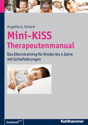 Buchcover Mini-KiSS - Therapeutenmanual | Angelika A. Schlarb | EAN 9783170213401 | ISBN 3-17-021340-7 | ISBN 978-3-17-021340-1