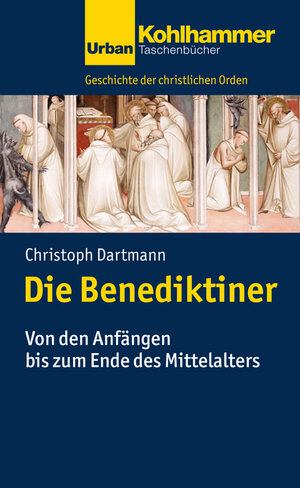 Buchcover Die Benediktiner | Christoph Dartmann | EAN 9783170214194 | ISBN 3-17-021419-5 | ISBN 978-3-17-021419-4