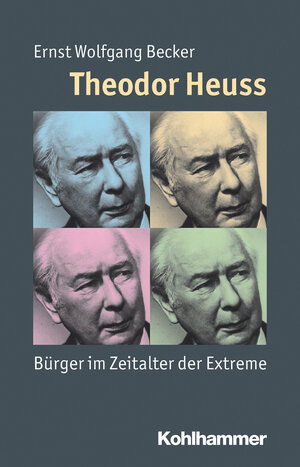 Buchcover Theodor Heuss | Ernst Wolfgang Becker | EAN 9783170214903 | ISBN 3-17-021490-X | ISBN 978-3-17-021490-3