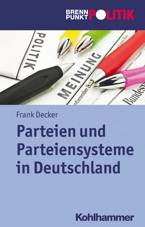 Buchcover Parteien und Parteiensysteme in Deutschland | Frank Decker | EAN 9783170214934 | ISBN 3-17-021493-4 | ISBN 978-3-17-021493-4