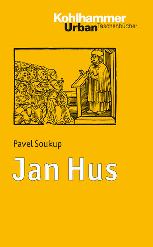 Buchcover Jan Hus | Pavel Soukup | EAN 9783170215146 | ISBN 3-17-021514-0 | ISBN 978-3-17-021514-6