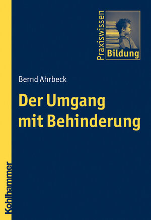 Buchcover Der Umgang mit Behinderung | Peter J. Brenner | EAN 9783170215610 | ISBN 3-17-021561-2 | ISBN 978-3-17-021561-0