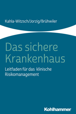 Buchcover Das sichere Krankenhaus | Heike-Anette Kahla-Witzsch | EAN 9783170216112 | ISBN 3-17-021611-2 | ISBN 978-3-17-021611-2