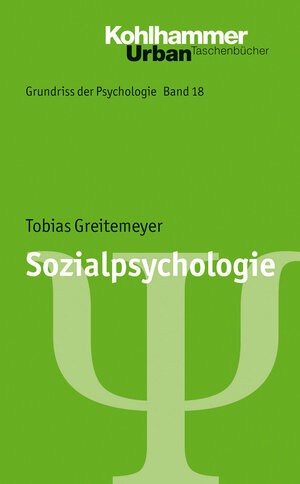 Buchcover Sozialpsychologie | Tobias Greitemeyer | EAN 9783170216853 | ISBN 3-17-021685-6 | ISBN 978-3-17-021685-3