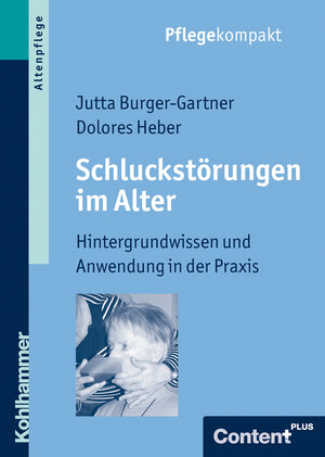 Buchcover Schluckstörungen im Alter | Jutta Burger-Gartner | EAN 9783170216907 | ISBN 3-17-021690-2 | ISBN 978-3-17-021690-7