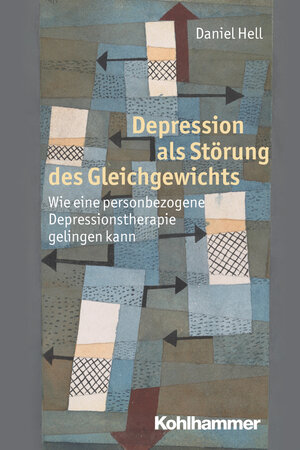 Buchcover Depression als Störung des Gleichgewichts | Daniel Hell | EAN 9783170217133 | ISBN 3-17-021713-5 | ISBN 978-3-17-021713-3