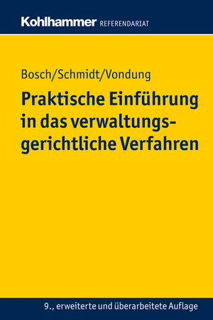 Buchcover Praktische Einführung in das verwaltungsgerichtliche Verfahren | Rolf R. Vondung | EAN 9783170218437 | ISBN 3-17-021843-3 | ISBN 978-3-17-021843-7