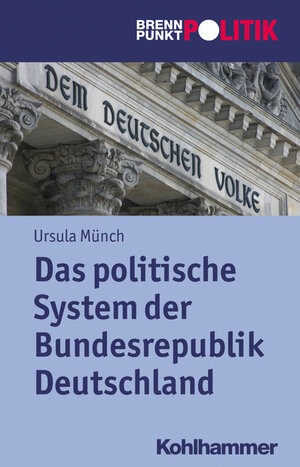 Buchcover Das politische System der BRD | Ursula Münch | EAN 9783170218963 | ISBN 3-17-021896-4 | ISBN 978-3-17-021896-3
