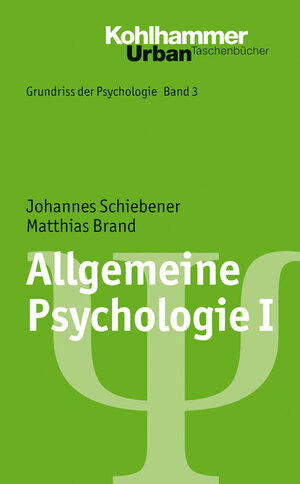 Buchcover Allgemeine Psychologie I | Johannes Schiebener | EAN 9783170219908 | ISBN 3-17-021990-1 | ISBN 978-3-17-021990-8