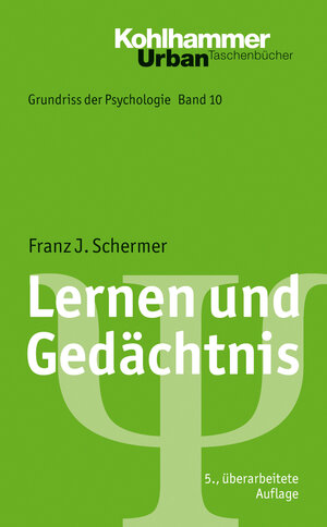 Buchcover Lernen und Gedächtnis | Franz J. Schermer | EAN 9783170220133 | ISBN 3-17-022013-6 | ISBN 978-3-17-022013-3