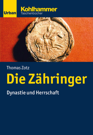 Buchcover Die Zähringer | Thomas Zotz | EAN 9783170220669 | ISBN 3-17-022066-7 | ISBN 978-3-17-022066-9
