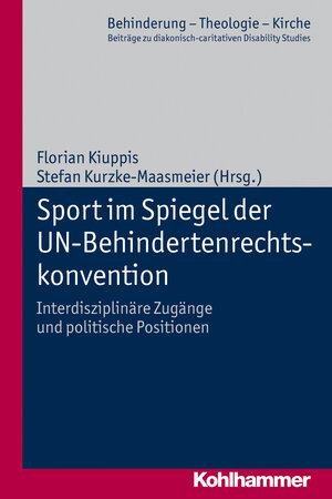 Buchcover Sport im Spiegel der UN-Behindertenrechtskonvention  | EAN 9783170221567 | ISBN 3-17-022156-6 | ISBN 978-3-17-022156-7