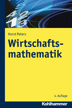 Buchcover Wirtschaftsmathematik | Horst Peters | EAN 9783170221956 | ISBN 3-17-022195-7 | ISBN 978-3-17-022195-6