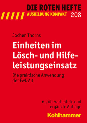 Buchcover Einheiten im Lösch- und Hilfeleistungseinsatz | Jochen Thorns | EAN 9783170222441 | ISBN 3-17-022244-9 | ISBN 978-3-17-022244-1