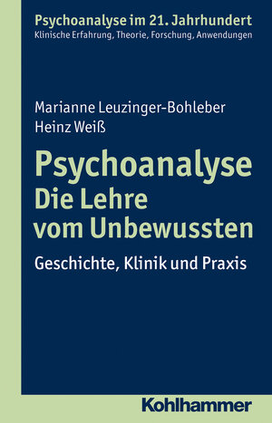 Buchcover Psychoanalyse - Die Lehre vom Unbewussten | Marianne Leuzinger-Bohleber | EAN 9783170223226 | ISBN 3-17-022322-4 | ISBN 978-3-17-022322-6